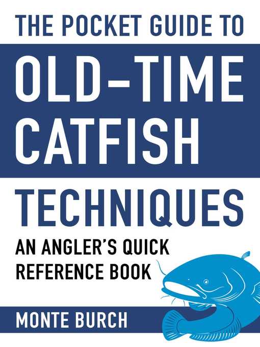 Title details for The Pocket Guide to Old-Time Catfish Techniques: an Angler's Quick Reference Book by Monte Burch - Wait list